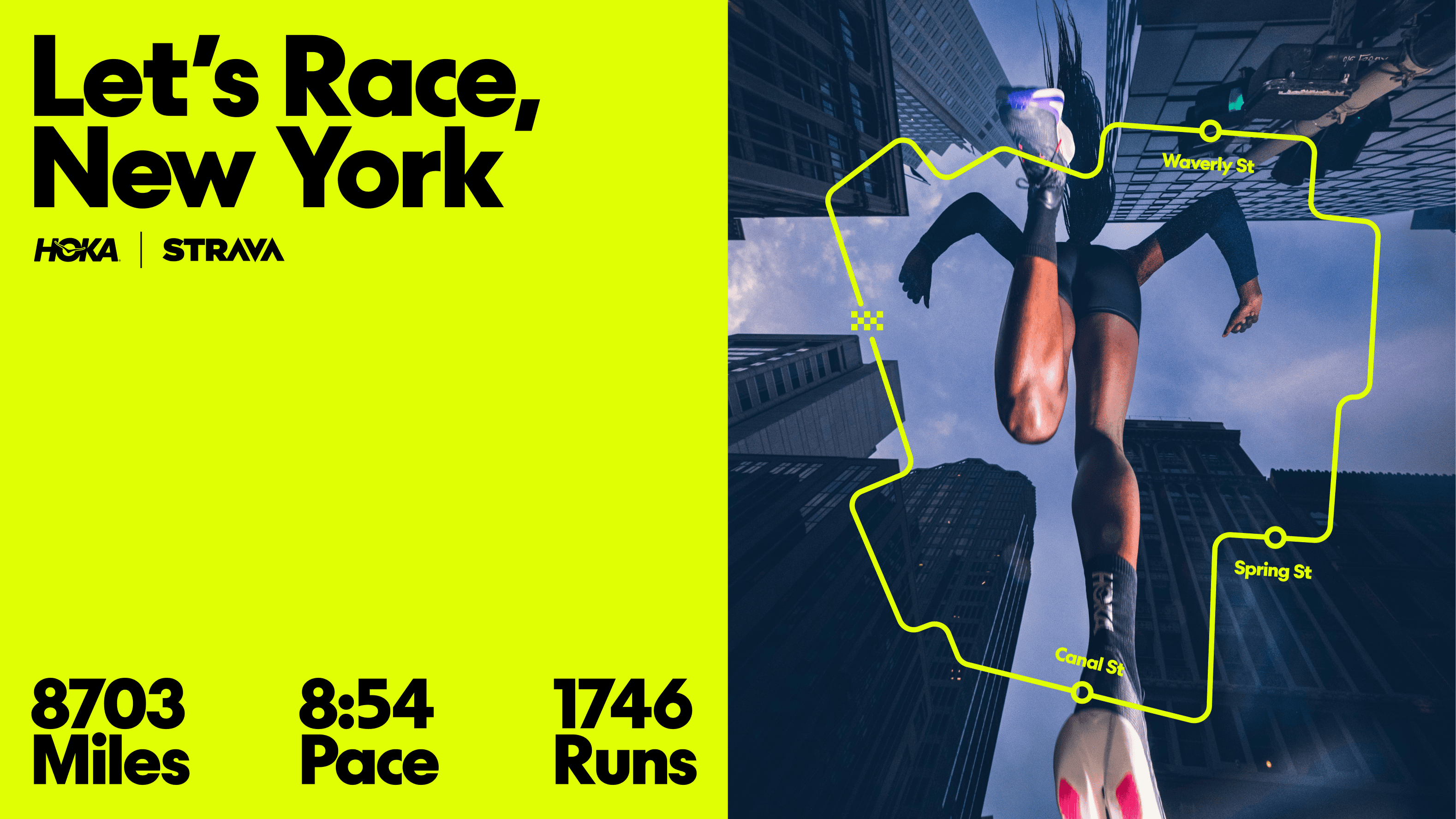 Campaign key visual: a runner photographed from below between Manhattan towers, a route line labeled Waverly, Spring and Canal St around her, beside the words Let's Race, New York and a stat row of miles, pace and runs on chartreuse.